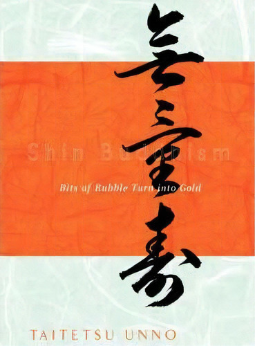 Shin Buddhism, De Taitetsu Unno. Editorial Titles Supplied By Rainbow Book Agencies P L, Tapa Blanda En Inglés