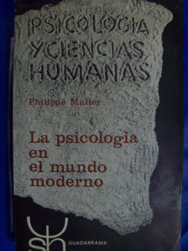 La Psicologia En El Mundo Moderno - Phillipe Muller E5