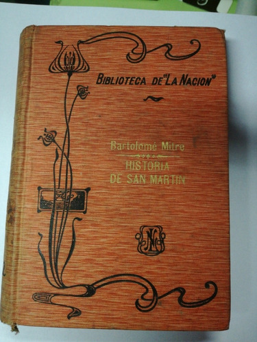 Libro Biblioteca De La Nación  Por Bartolomé Mitre 1907