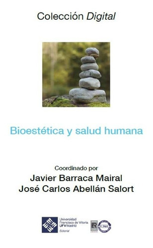 Bioestãâ©tica Y Salud Humana, De Barraca Mairal, Javier. Editorial Universidad Francisco De Vitoria, Tapa Blanda En Español