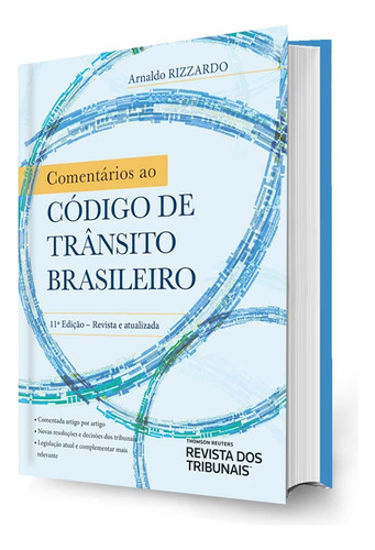 Livro Comentários Ao Código De Trânsito Brasileiro - Arnaldo Rizzardo - 11ª Edição 2023