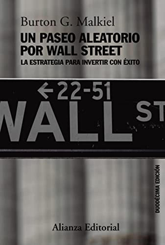 Un Paseo Aleatorio Por Wall Street - Malkiel Burton G 