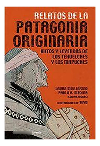 Relatos De La Patagonia Originaria - Migliarino - #d