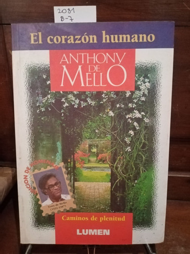 El Corazón De Humano: Caminos De Plenitud // Mello. Anthony