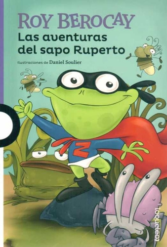 Aventuras Del Sapo Ruperto (edc. Primera) - Roy Berocay