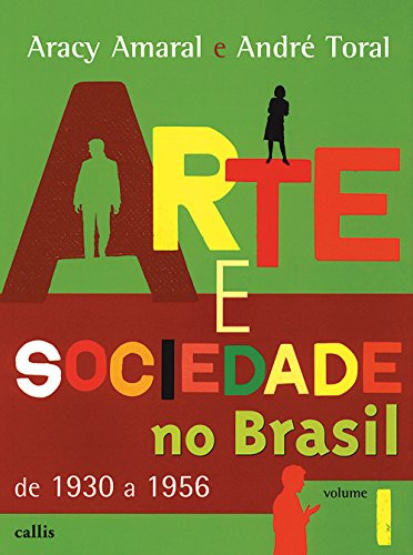 Libro Arte E Sociedade No Brasil - De 1930 A 1956 - Vol. I -