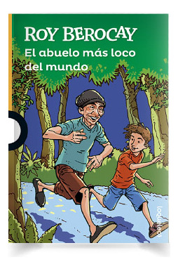 Libro El Abuelo Más Loco Del Mundo Roy Berocay Ub