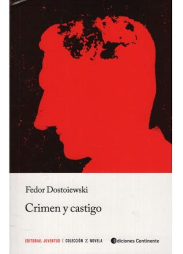 CRIMEN Y CASTIGO (ED.ARG.), de DOSTOIEWSKI FEDOR., vol. 1. Editorial Bibliotecca Z, tapa blanda, edición 1 en español, 2013