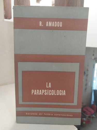 La Parapsicología. Historia Y Crítica. Robert Amadou