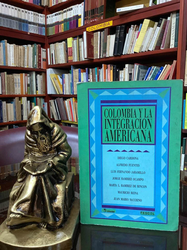 Colombia Y La Integración Americana - Diego Cardona - Politi