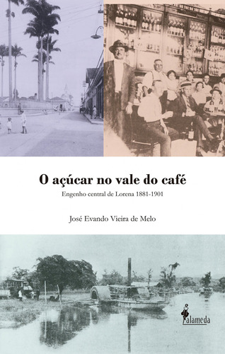 Libro O Açúcar No Vale Do Café - Vieira De Melo, Jose Eva