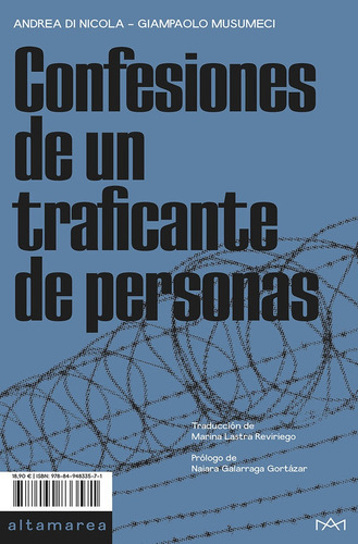 Confesiones De Un Traficante De Personas, De Andrea Di Nicola/ Giampaolo Musumeci. Editorial Altamarea, Tapa Blanda En Español