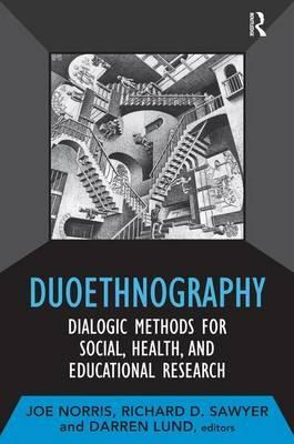 Libro Duoethnography : Dialogic Methods For Social, Healt...