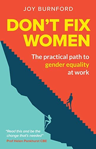 Libro: Donøt Fix Women: The Practical Path To Gender At Work