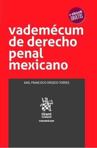 Vademecum De Derecho Penal Mexicano - Orozco Torres, Axel...
