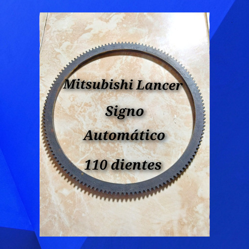 Aro Cremallera Mitsubishi Lancer Signo Automático 110 Diente