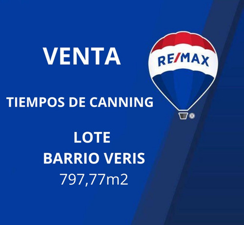 Venta Lote 797,77m2 Tiempos De Canning  Veris 