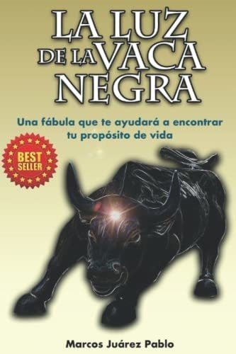 Libro : La Luz De La Vaca Negra Una Fabula Que Te Ayudara A