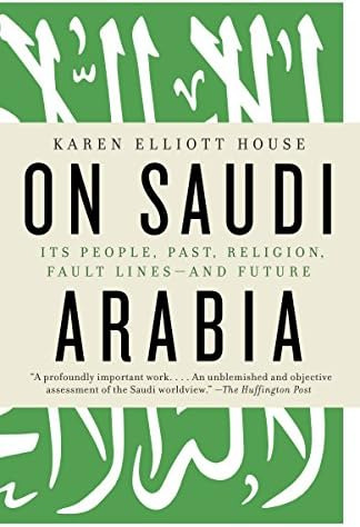 Libro: On Saudi Arabia: Its People, Past, Fault Lines--and