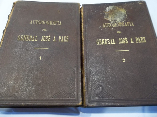 Antiguo Autbiografia Del General Jose Antonio Paez 2 T 1869