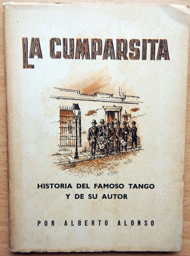 La Cumparsita Historia Del Tango Y Su Autor Alberto Alonso