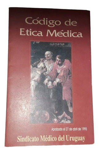 Codigo Etica Médica Sindicato Médico Del Uruguay