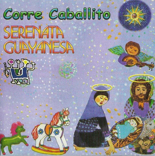 Cd Serenata Guayanesa - Corre Caballito