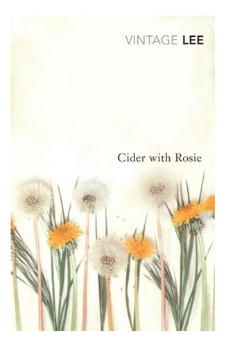 Cider With Rosie - Laurie Lee. Eb01