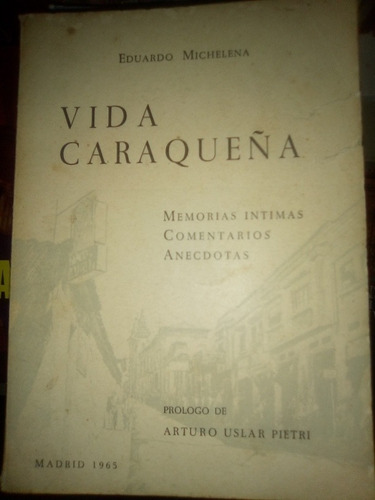 Vida Caraqueña Eduardo Michelena Memorias Libro Físico