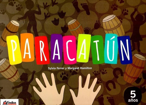 Libro: Paracatún 4 Años / Sylvia Ferrer - Margaret Hamilton