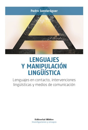 Lenguajes Y Manipulación Lingüística. Lenguajes En Contacto,