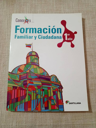 Formación Familiar Y Ciudadana 1er Año Santillana