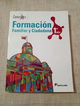 Comprar Formación Familiar Y Ciudadana 1er Año Santillana