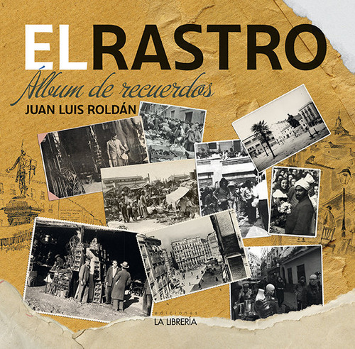 Libro El Rastro Album De Recuerdos - Roldan Calzado, Juan...