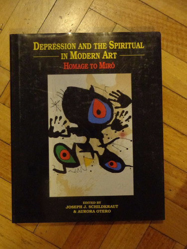 Depression And The Spiritual In Modern Art: Homage To Miró