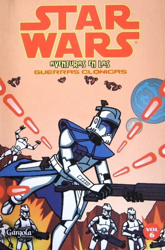 Star Wars: Aventuras En Las Guerras Clónicas 6 - Gargola