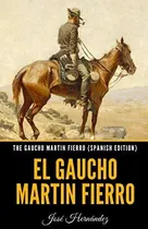 Comprar The Gaucho Martin Fierro El Gaucho Martin Fierro -., de Hernandez, Jose. Editorial Independently Published en español