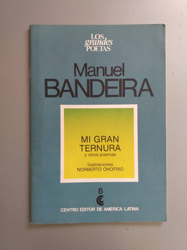 Manuel Bandeira - Mi Gran Ternura - Ilust. Norberto Onofrio