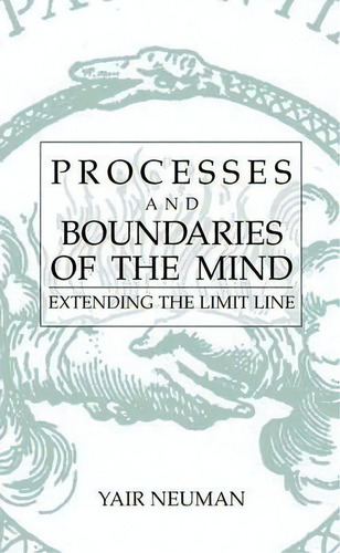 Processes And Boundaries Of The Mind, De Yair Neuman. Editorial Springer Verlag New York Inc, Tapa Blanda En Inglés