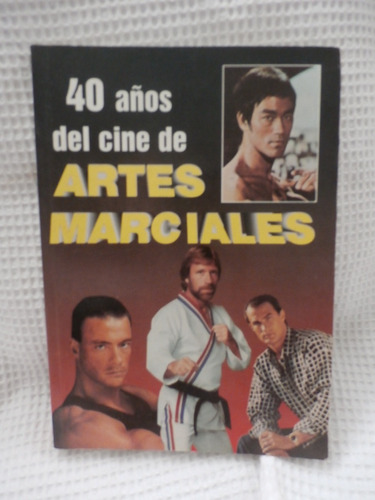 40 Años Del Cine De Artes Marciales. Adolfo Perez Agusti