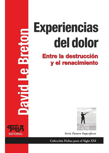 Imagen 1 de 3 de Experiencias Del Dolor (david Le Breton)