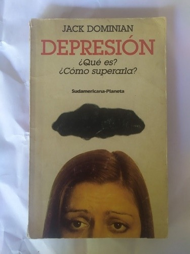 Depresión ¿qué Es? ¿cómo Superarla? - Jack Dominian