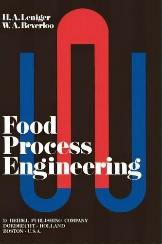 Food Process Engineering, De H. A. Leniger. Editorial Springer, Tapa Dura En Inglés