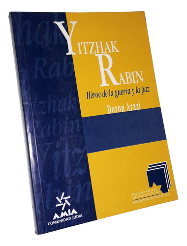 Yitzhak Rabin / Heroe De La Guerra Y La Paz - Doron Arazi