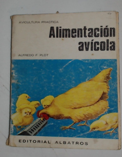 Alimentacion Avicola - Plot, Alfredo F