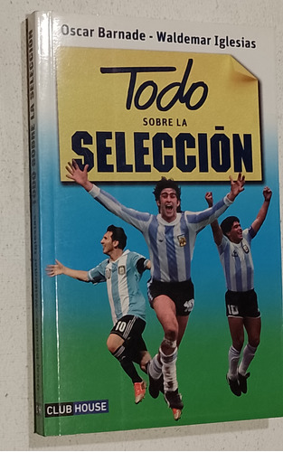 Todo Sobre La Selección-nuevo- Club House- Barnade-iglesias