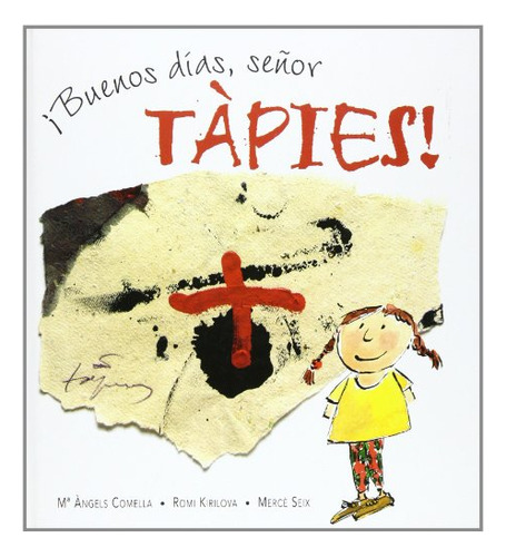 Libro ¡ Buenos Días Señor Tápies ! De Maria Angels Comella E