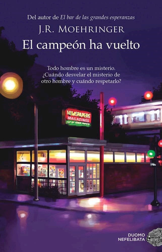 El Campeon Ha Vuelto - J R Moehringer - Duomo - Libro