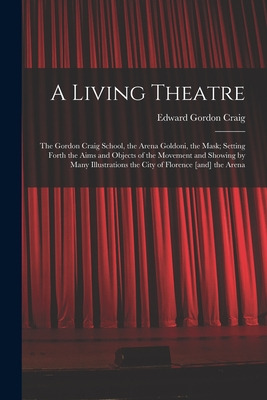 Libro A Living Theatre: The Gordon Craig School, The Aren...