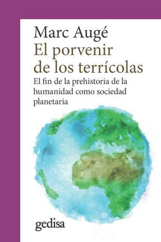 Porvenir De Los Terricolas, El - Marc Auge